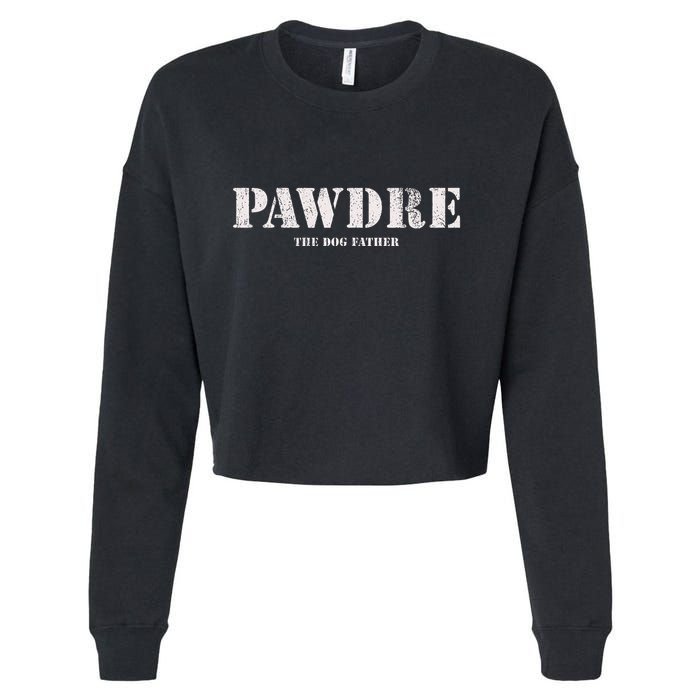 Pawdre The Dog Father Dog Dad Fathers Day Cropped Pullover Crew