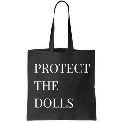 Protect The Dolls Protect The Dolls  Bag
