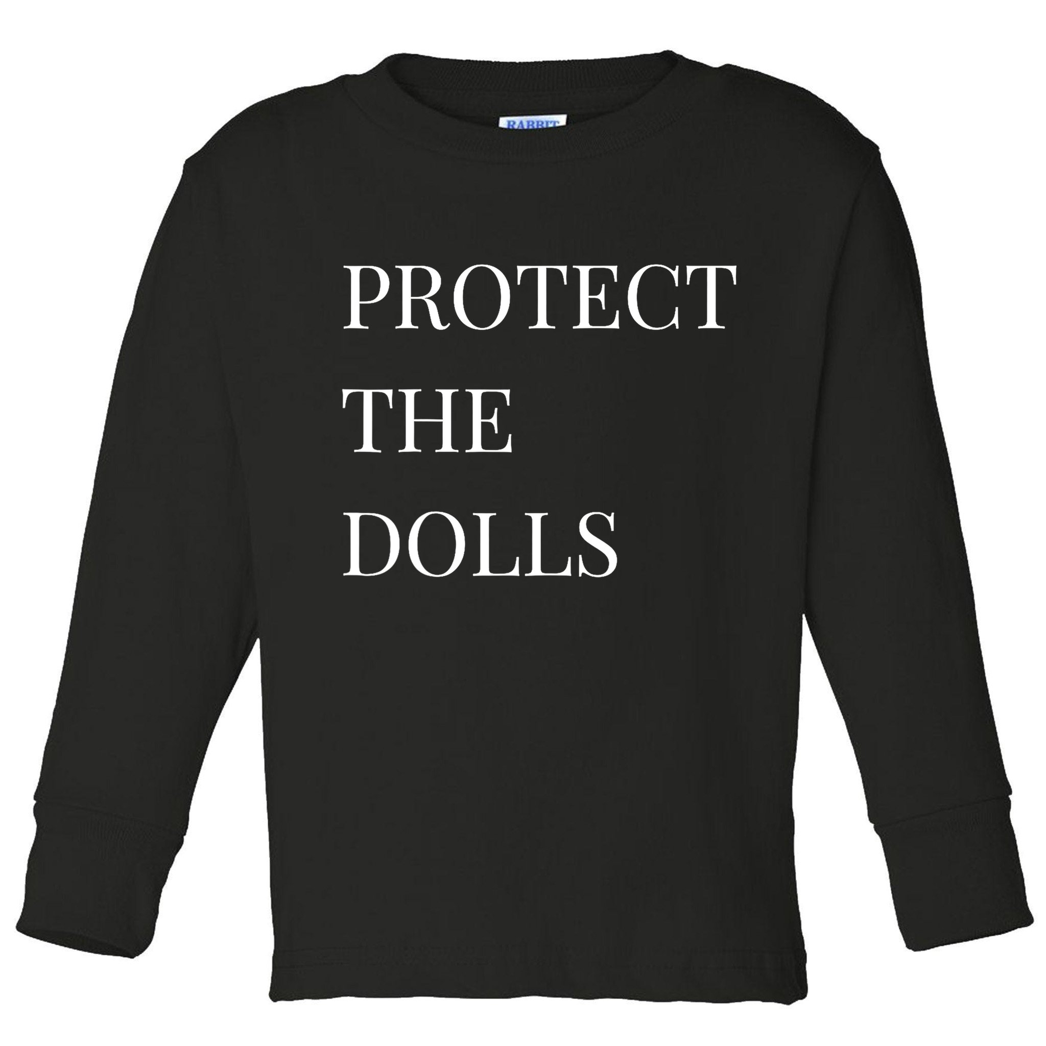 Protect The Dolls Protect The Dolls  Toddler Long Sleeve Shirt