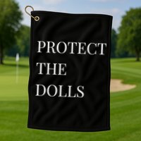 Protect The Dolls Protect The Dolls  Golf Towel