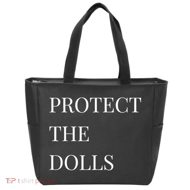 Protect The Dolls Protect The Dolls  Zip Tote Bag