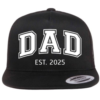 Promoted To Dad Est 2025 Daddy To Be First Time Dad Father Flat Bill Trucker Hat