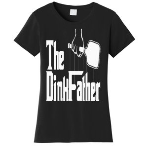 Pickleball The Dinkfather Women's T-Shirt