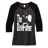 Pickleball The Dinkfather Women's Tri-Blend 3/4-Sleeve Raglan Shirt