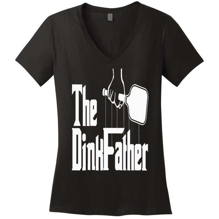 Pickleball The Dinkfather Women's V-Neck T-Shirt