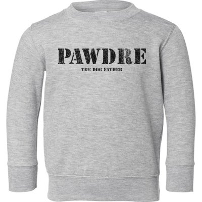 PAWDRE, The Dog Father, Dog Dad Father's Day  Toddler Sweatshirt