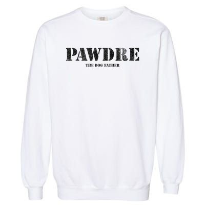 PAWDRE, The Dog Father, Dog Dad Father's Day  Garment-Dyed Sweatshirt