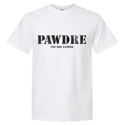 PAWDRE, The Dog Father, Dog Dad Father's Day  Garment-Dyed Heavyweight T-Shirt