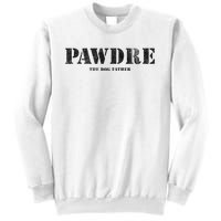 PAWDRE, The Dog Father, Dog Dad Father's Day  Sweatshirt