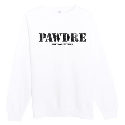 PAWDRE, The Dog Father, Dog Dad Father's Day  Premium Crewneck Sweatshirt