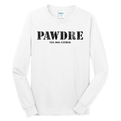 PAWDRE, The Dog Father, Dog Dad Father's Day  Tall Long Sleeve T-Shirt