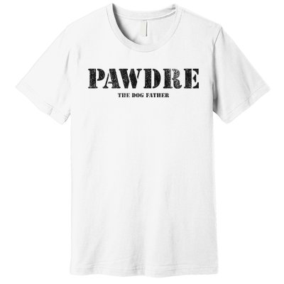 PAWDRE, The Dog Father, Dog Dad Father's Day  Premium T-Shirt