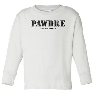 PAWDRE, The Dog Father, Dog Dad Father's Day  Toddler Long Sleeve Shirt