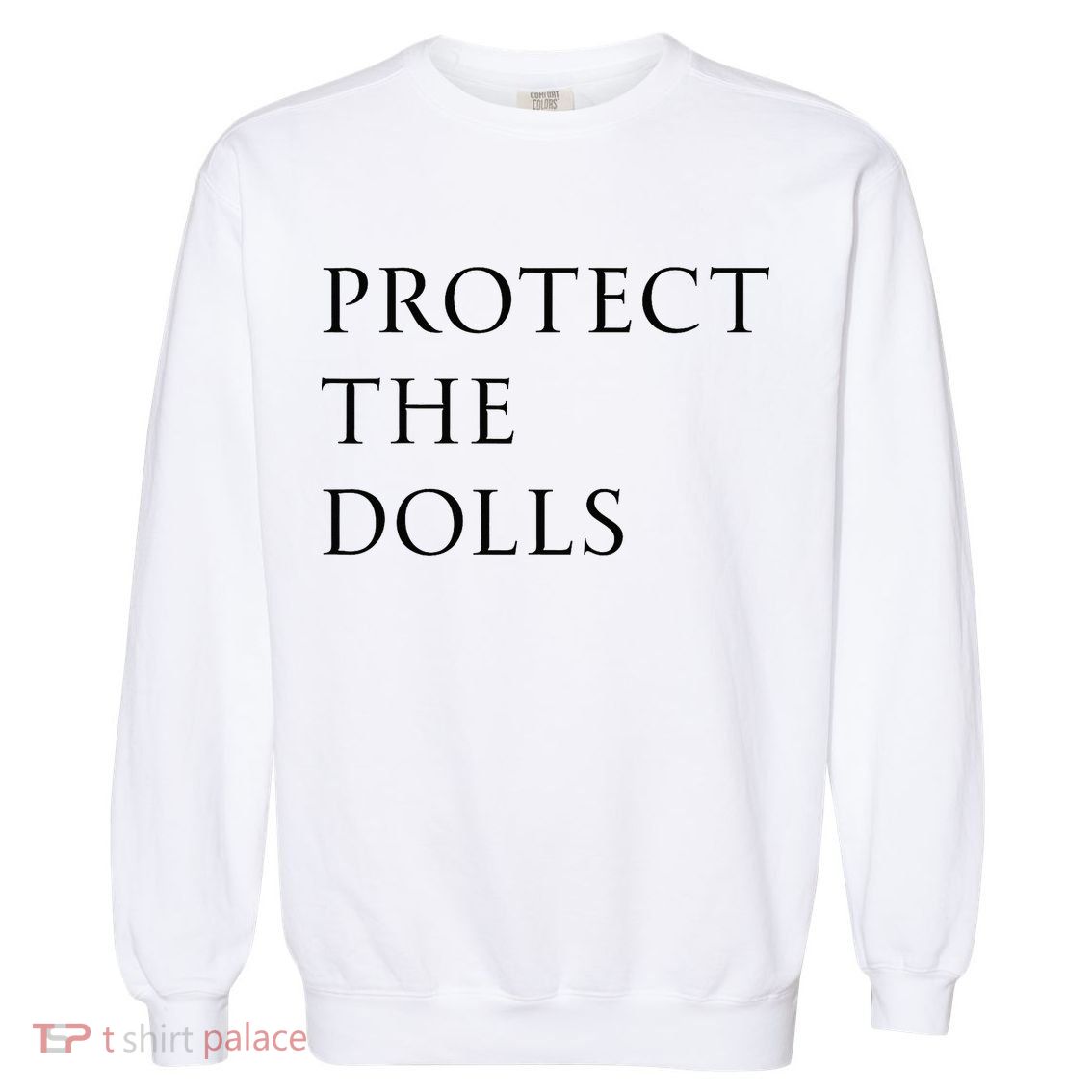 Protect The Dolls For Women Garment-Dyed Sweatshirt
