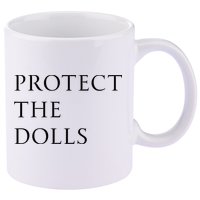Protect The Dolls For Women 11oz C Handle Ceramic Mug