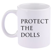 Protect The Dolls For Women 11oz C Handle Ceramic Mug