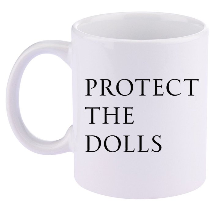Protect The Dolls For Women 11oz C Handle Ceramic Mug