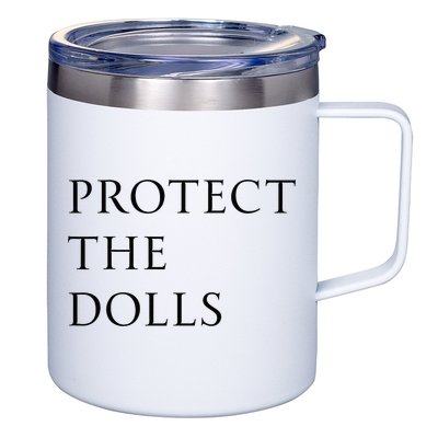 Protect The Dolls For Women 12oz Stainless Steel Coffee Mug
