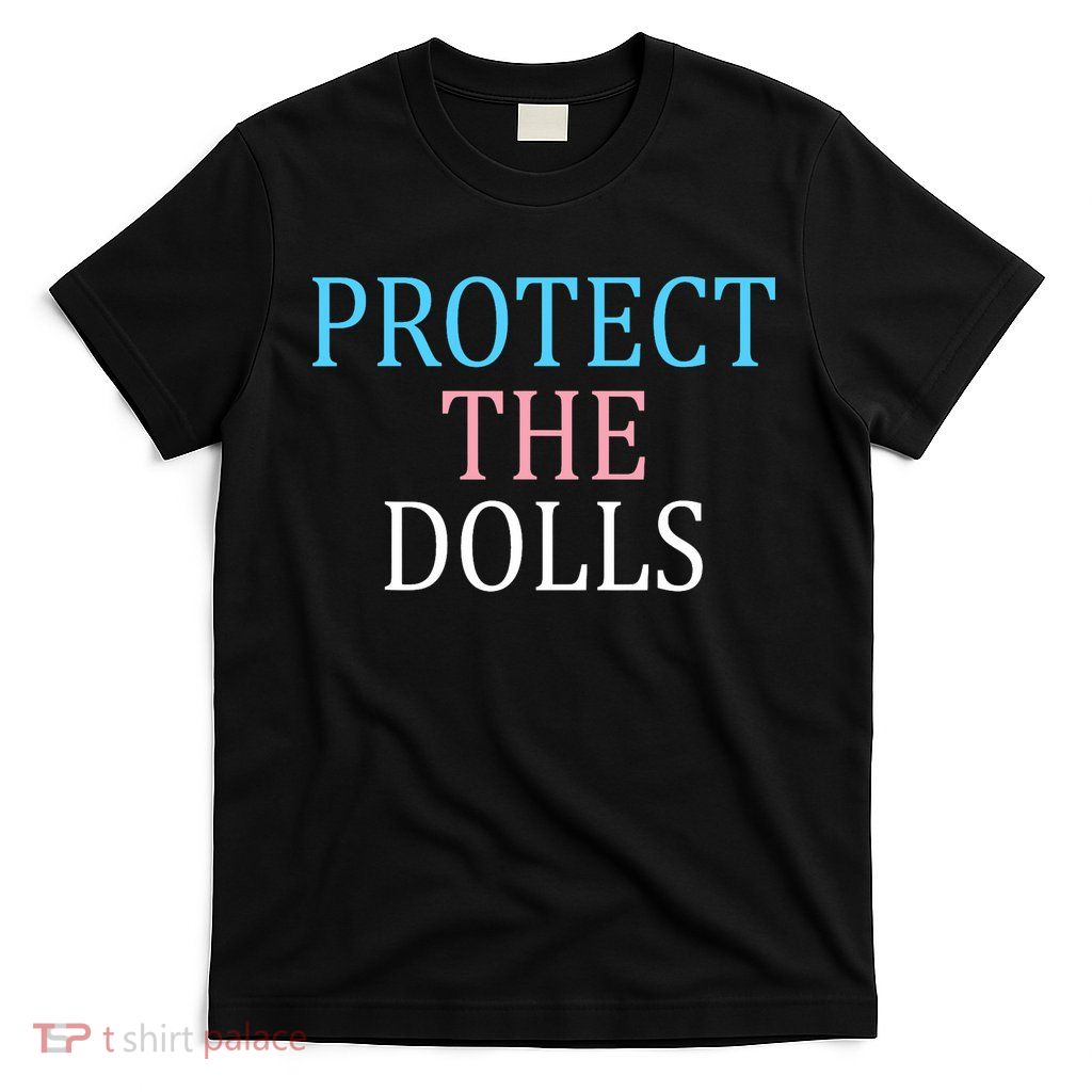 Protect The Dolls Women Solidairity  T-Shirt