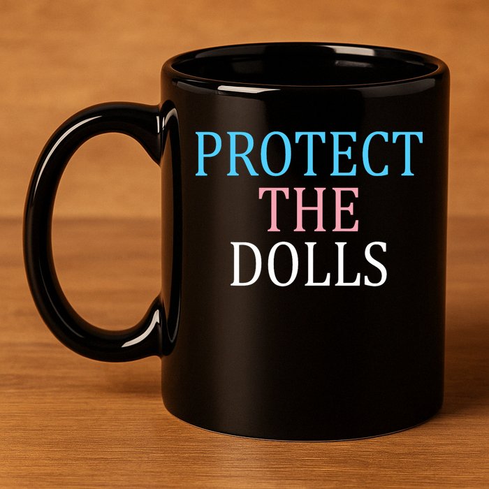 Protect The Dolls Women Solidairity  11oz C Handle Ceramic Mug
