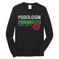 Podologist Training Exam Passed Long Sleeve Shirt