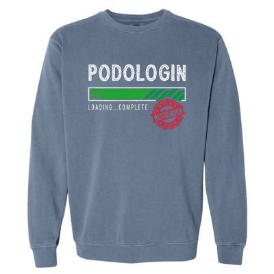 Podologist Training Exam Passed Garment-Dyed Sweatshirt