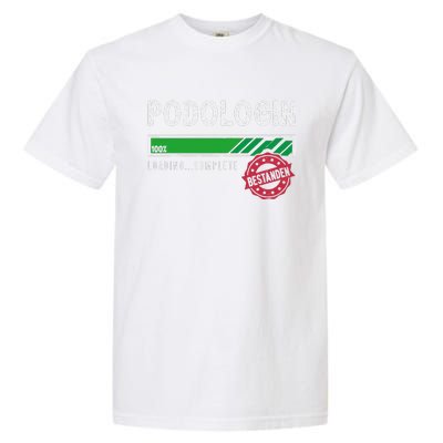 Podologist Training Exam Passed Garment-Dyed Heavyweight T-Shirt