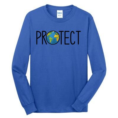 Protect The Earth Earth Day Save Our Planet Cool Gift Tall Long Sleeve T-Shirt