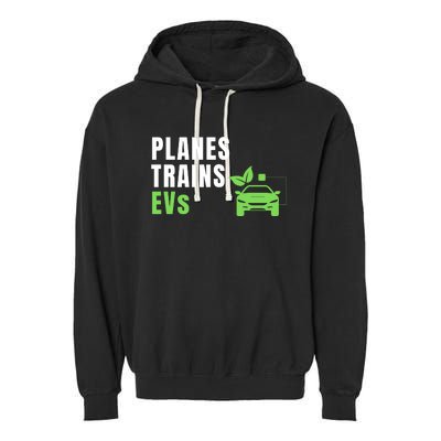 Planes Trains & ECars EV Owner Drive EVs Funny Electric Car Garment-Dyed Fleece Hoodie