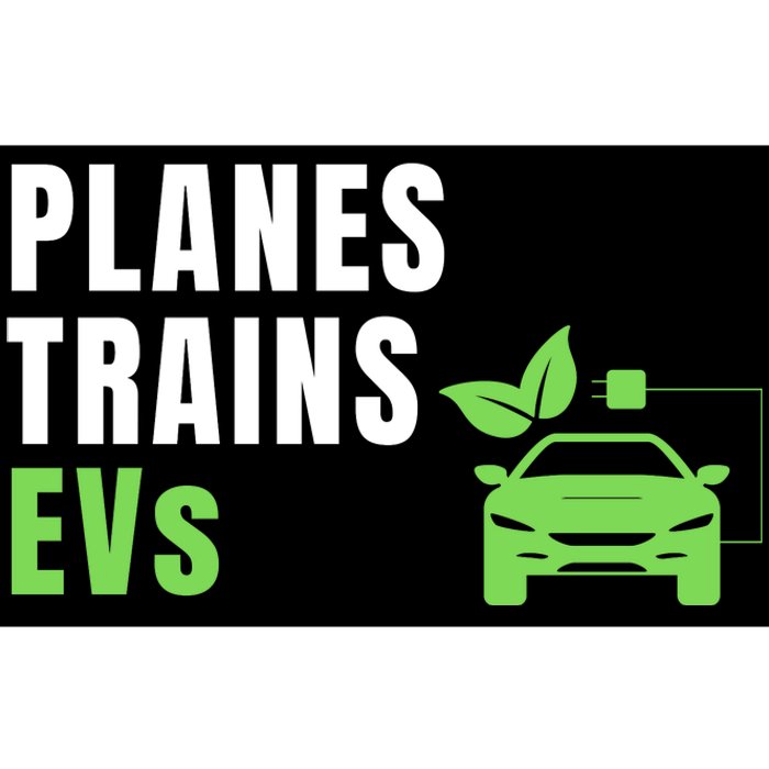 Planes Trains & ECars EV Owner Drive EVs Funny Electric Car Bumper Sticker