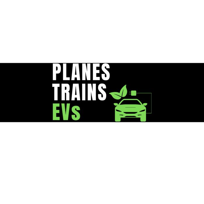 Planes Trains & ECars EV Owner Drive EVs Funny Electric Car Bumper Sticker