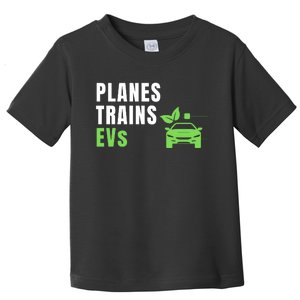 Planes Trains & ECars EV Owner Drive EVs Funny Electric Car Toddler T-Shirt