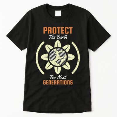 Protect The Earth For Next Generation Tall T-Shirt