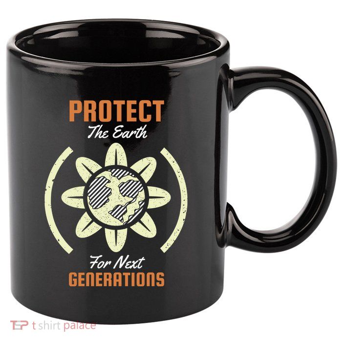 Protect The Earth For Next Generation 11oz C Handle Ceramic Mug