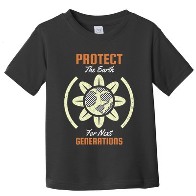 Protect The Earth For Next Generation Toddler T-Shirt