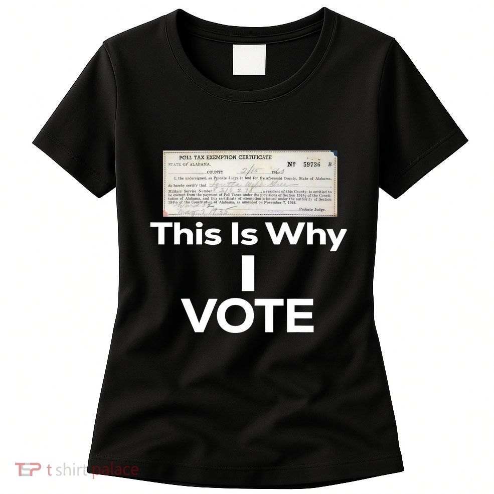 Poll Tax Exemption Certificate This Is Why I Vote Women's T-Shirt
