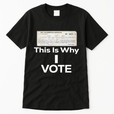 Poll Tax Exemption Certificate This Is Why I Vote Tall T-Shirt
