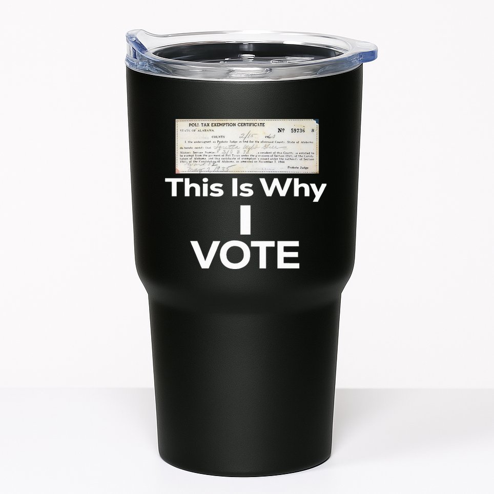 Poll Tax Exemption Certificate This Is Why I Vote Tumbler