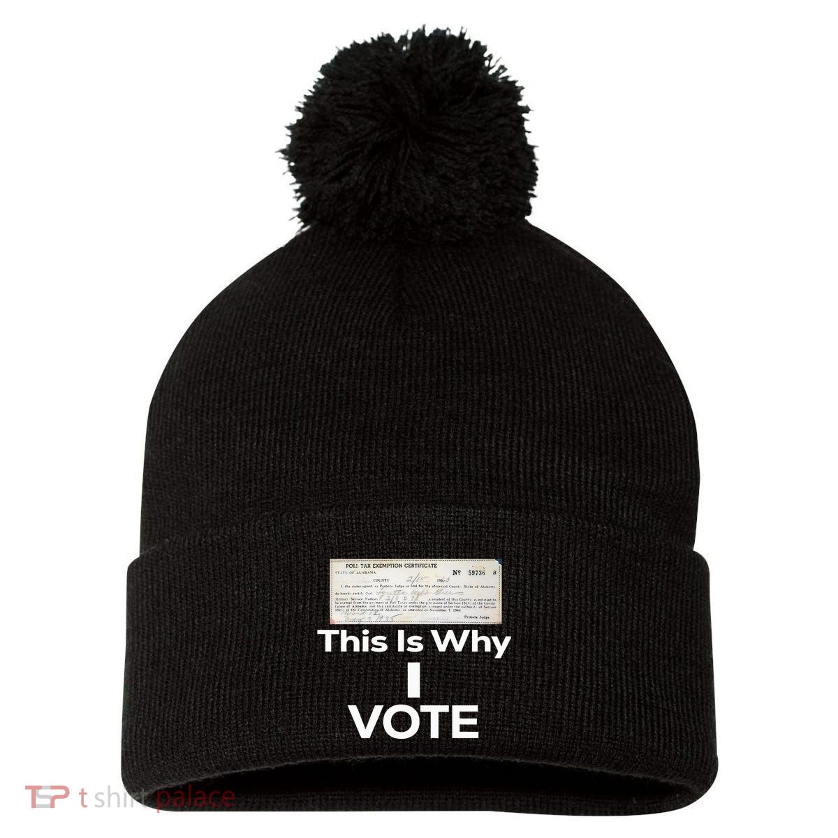 Poll Tax Exemption Certificate This Is Why I Vote Pom Pom 12in Knit Beanie