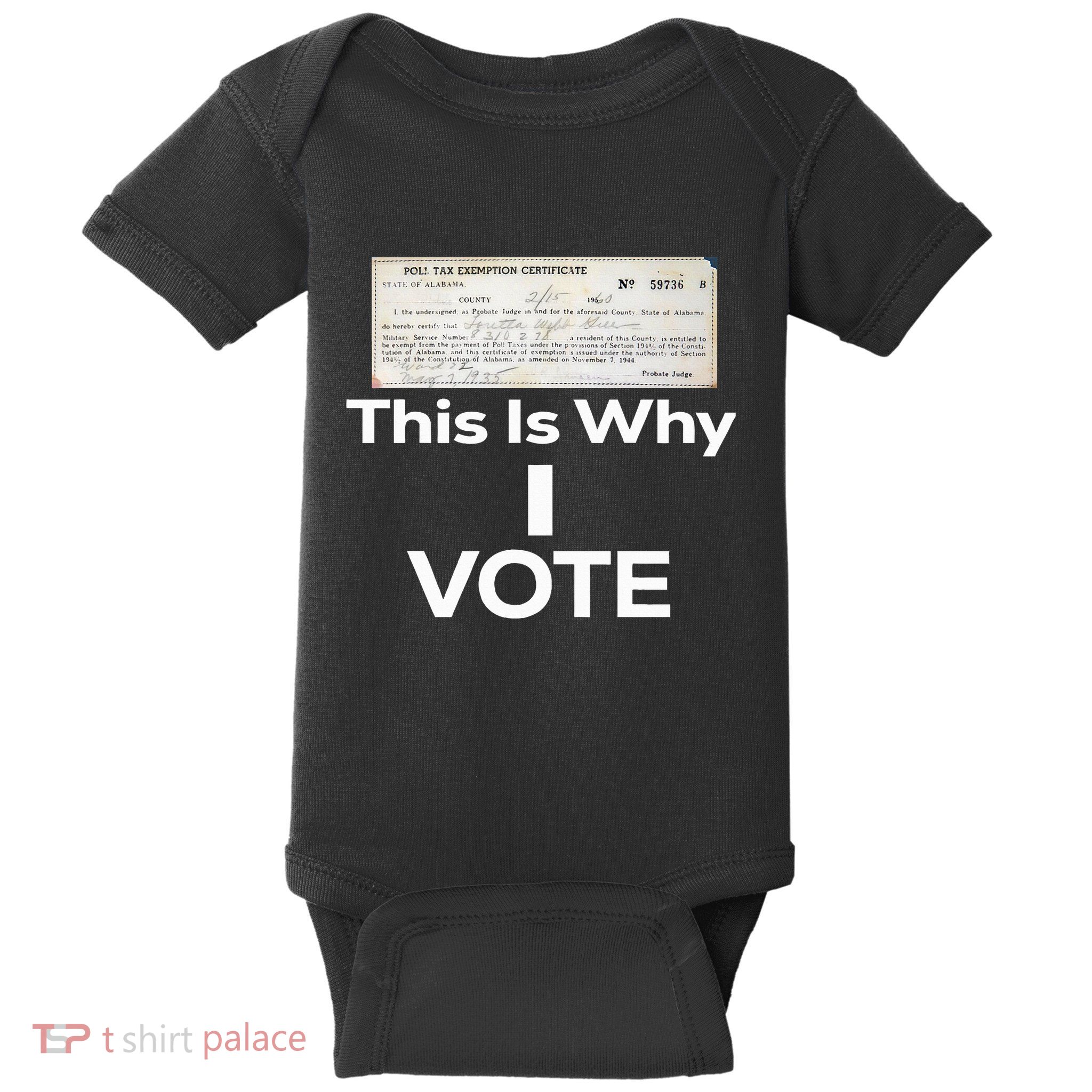 Poll Tax Exemption Certificate This Is Why I Vote Baby Bodysuit
