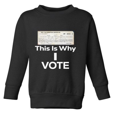 Poll Tax Exemption Certificate This Is Why I Vote Toddler Sweatshirt