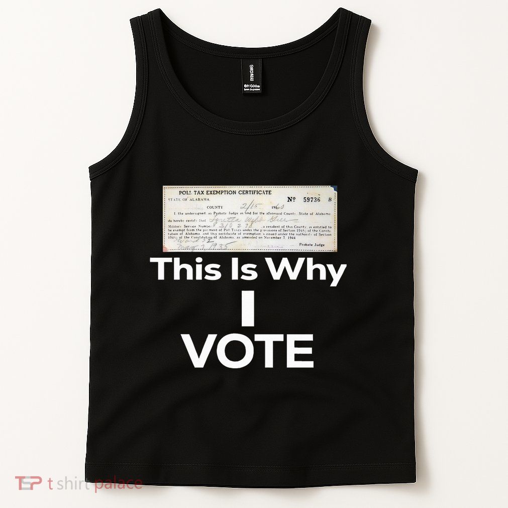 Poll Tax Exemption Certificate This Is Why I Vote Tank Top