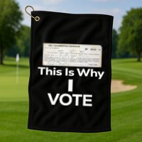 Poll Tax Exemption Certificate This Is Why I Vote Golf Towel
