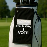 Poll Tax Exemption Certificate This Is Why I Vote Golf Towel