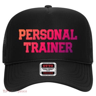 Personal Trainer Fitness Instructor Gym Training Gift Cool Gift High Crown Mesh Back Trucker Hat