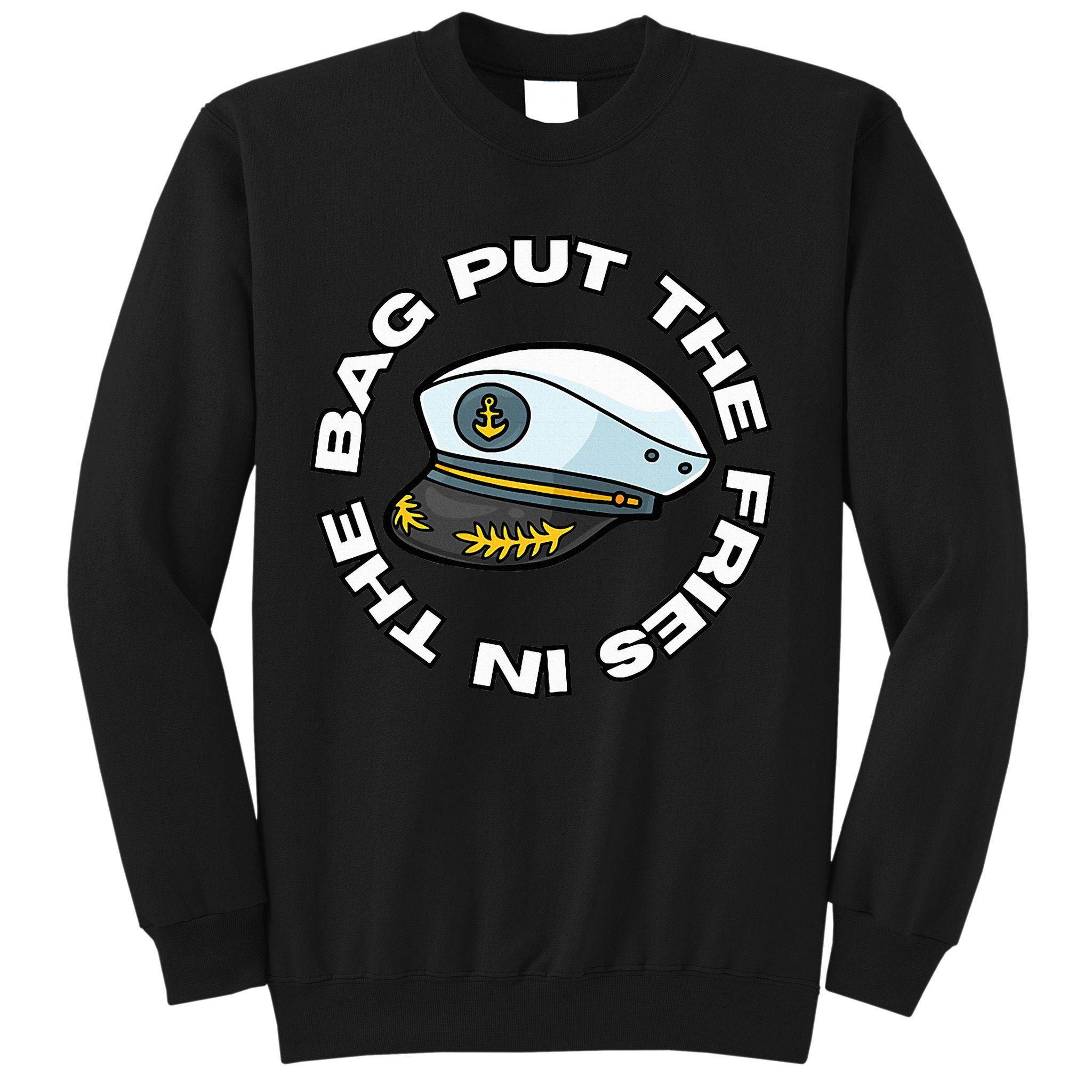 Put The Fries In The Bag Wots Josh Block Sweatshirt