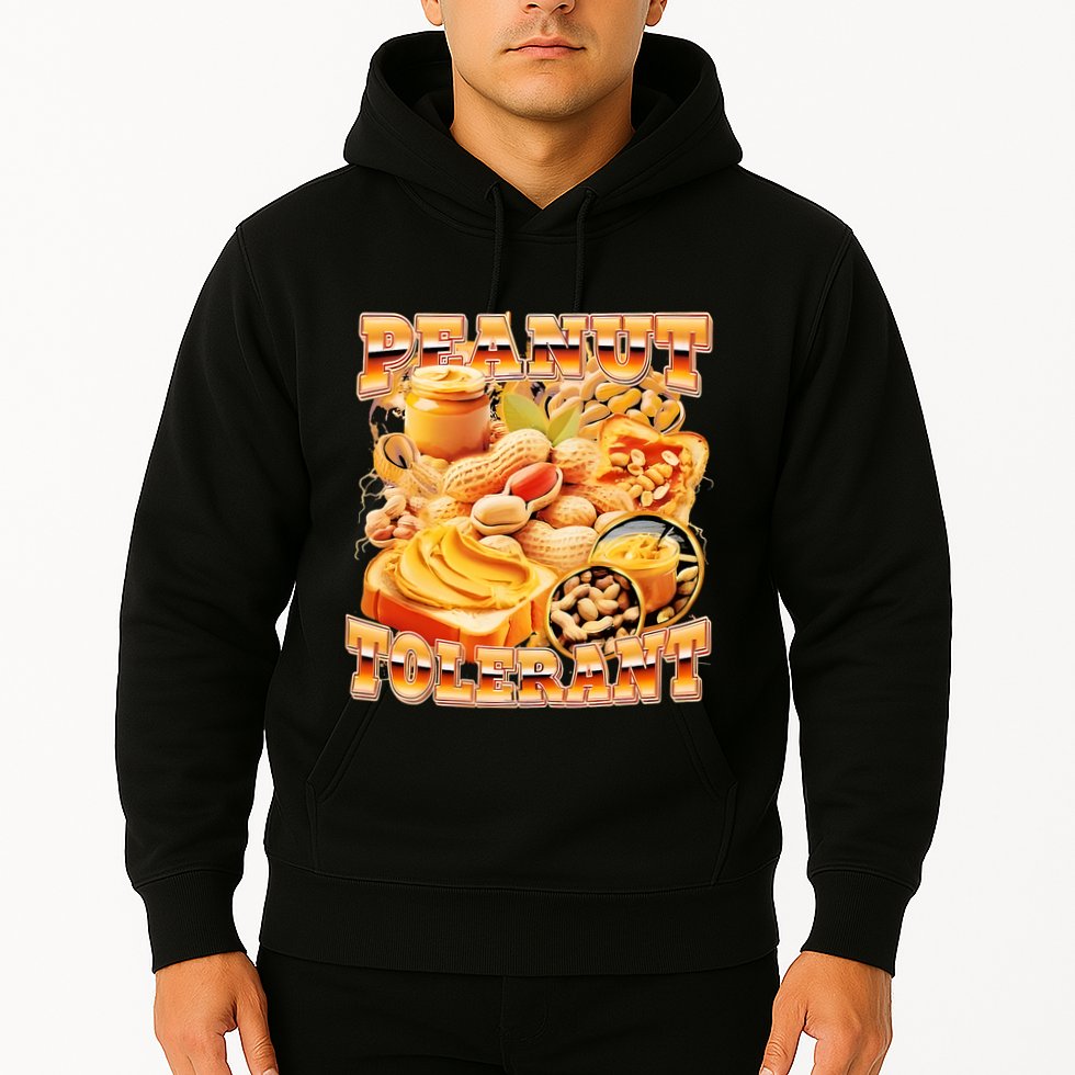 Peanut Tolerant Funny Hoodie