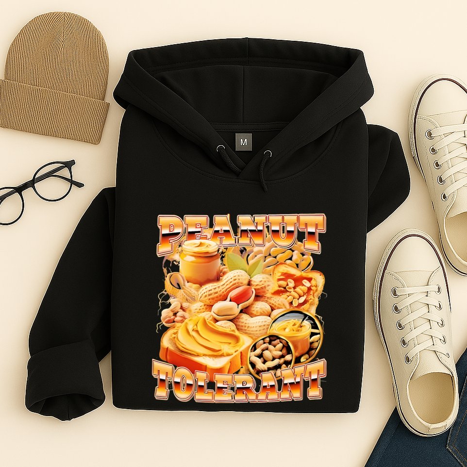 Peanut Tolerant Funny Hoodie