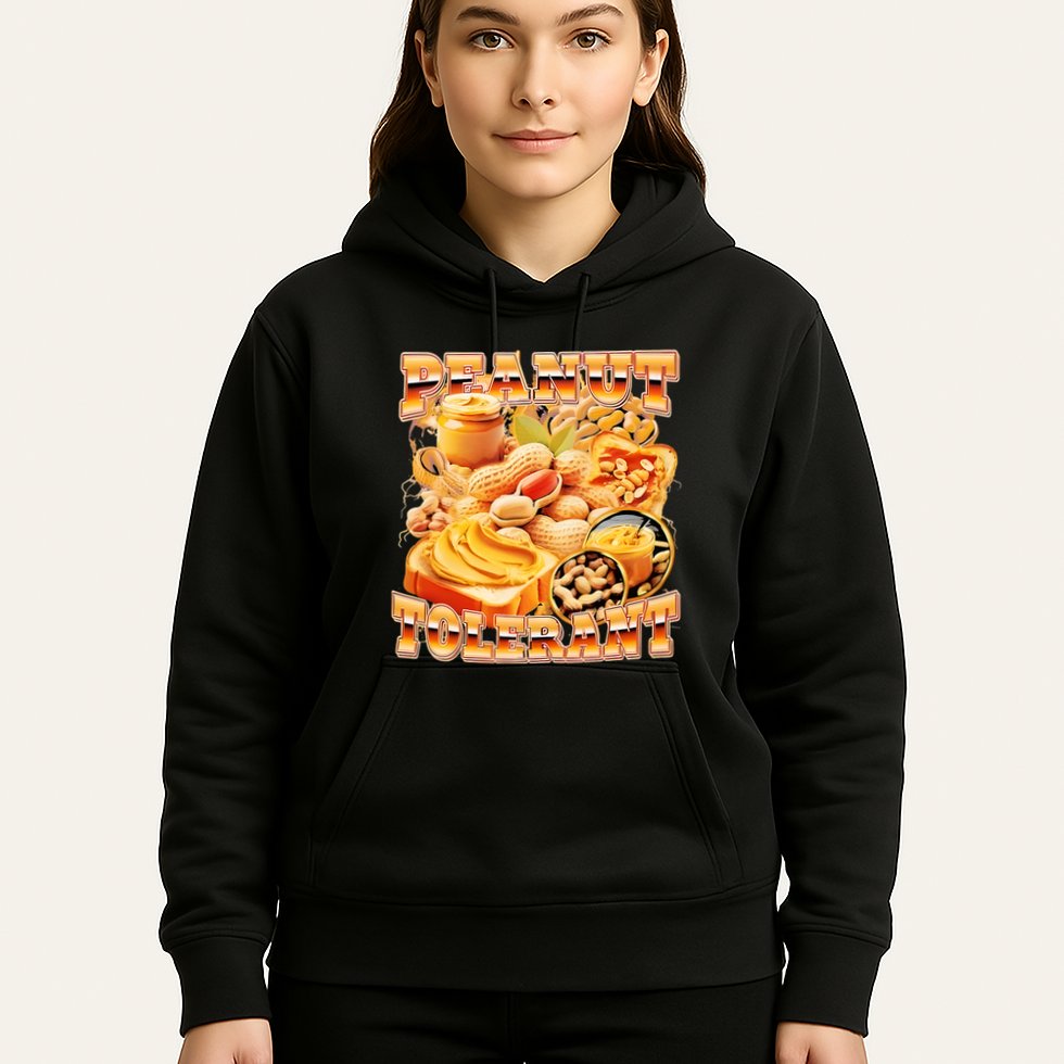 Peanut Tolerant Funny Hoodie