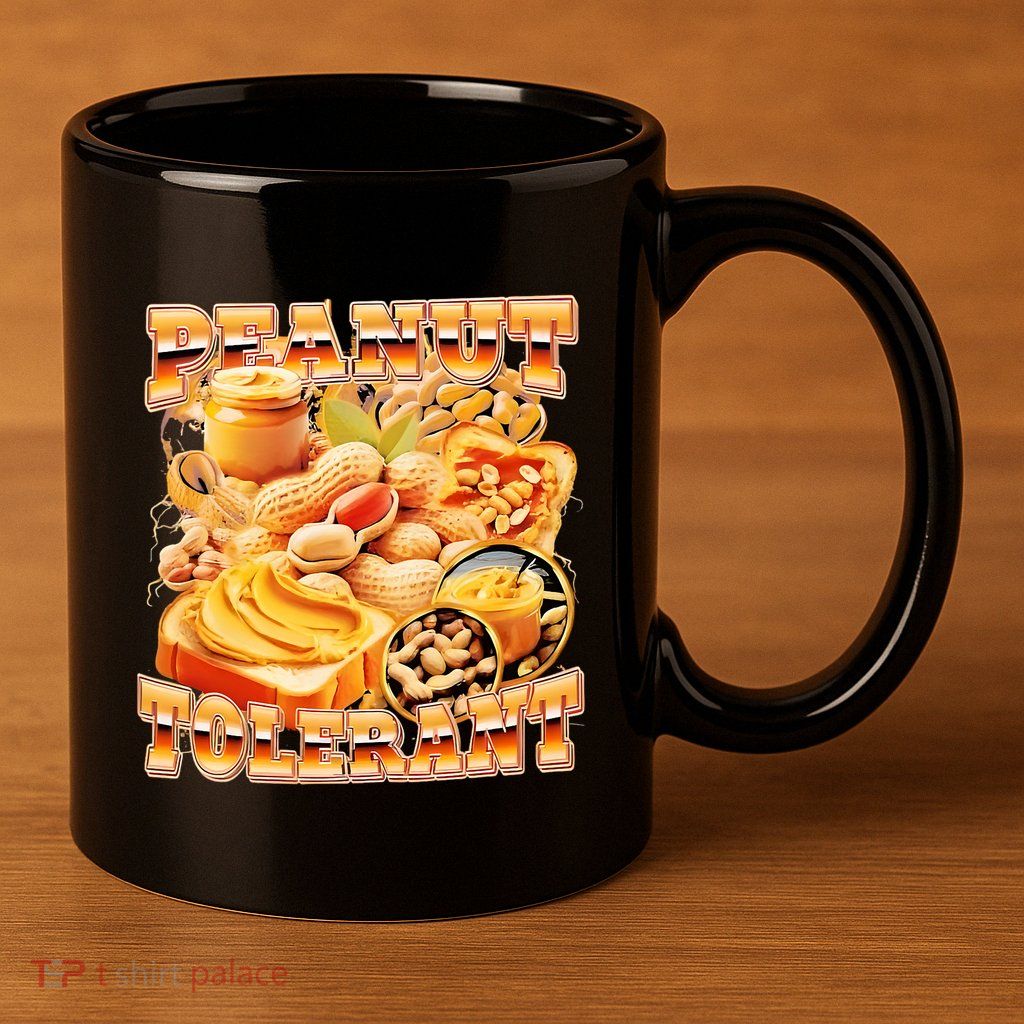 Peanut Tolerant Funny 11oz C Handle Ceramic Mug